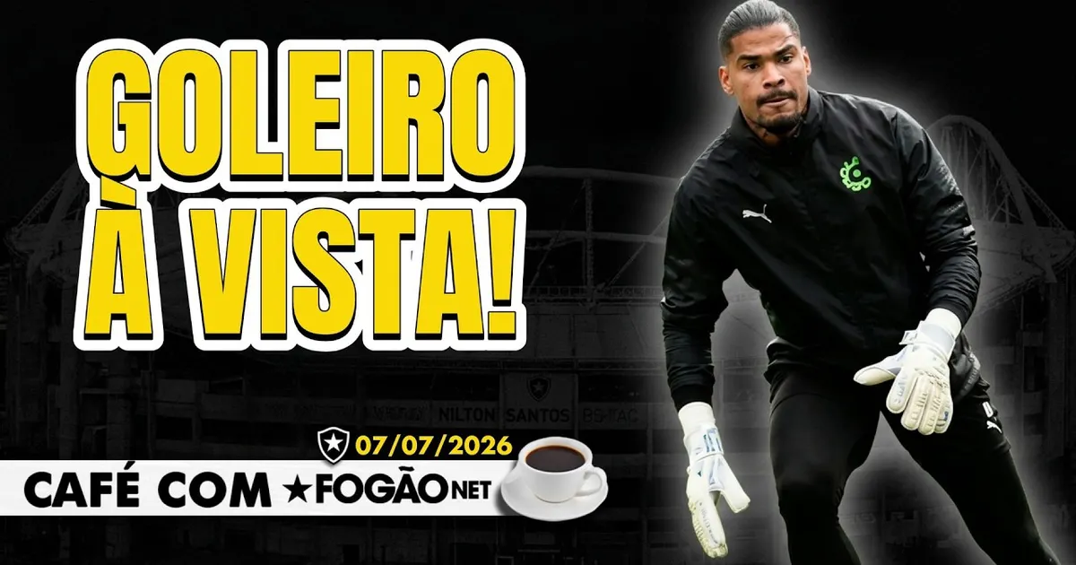 Botafogo avança na contratação de goleiro e define postura sobre Danilo