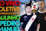 Vasco oficializa chegada de Paulinho e do técnico Pedro Emanuel em coletiva