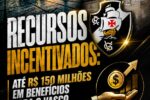 Vasco e o projeto da Almirante: a realidade sobre os recursos incentivados