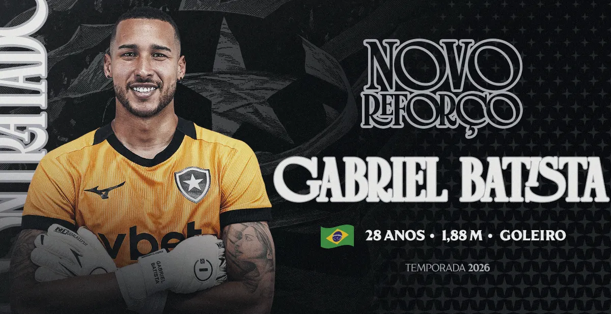 Botafogo oficializa a contratação DO goleiro Gabriel Batista para a temporada 2026