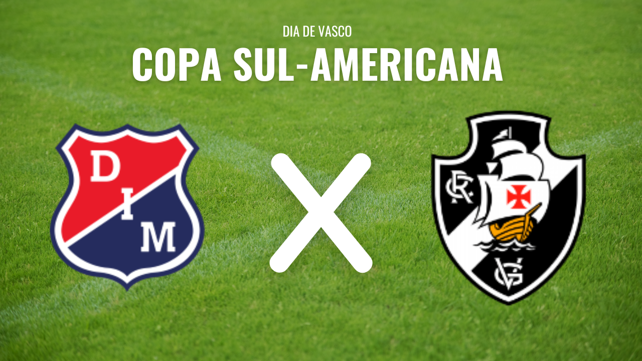 Vasco encara o Independiente Medellín em duelo decisivo pela Copa Sul-americana