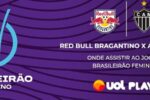 Red Bull Bragantino e Atlético-mg medem forças no Brasileirão Feminino com transmissão ao vivo