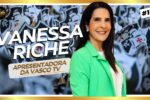 Vanessa Riche, apresentadora da Vascotv, participa de edição do Brabo Podcast