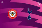 Análise e destaques do confronto entre Brentford e Tottenham pela Premier League