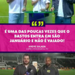 Comentário de André Balada sobre Fellipe Bastos repercute em São Januário