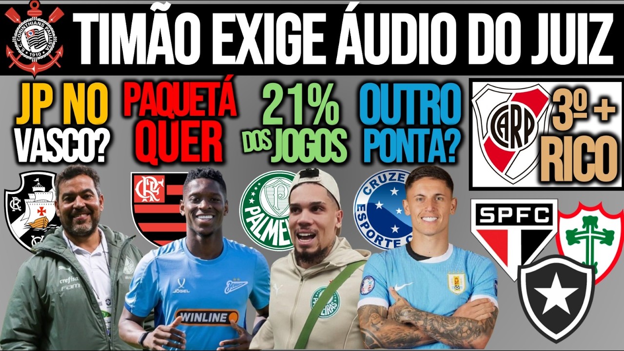 Corinthians solicita áudio de arbitragem enquanto mercado da bola movimenta gigantes