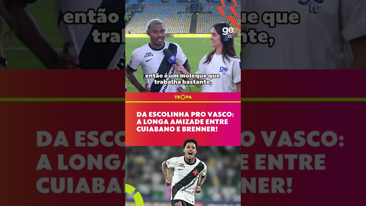 Cuiabano e Brenner celebram trajetória compartilhada desde a base até o Vasco