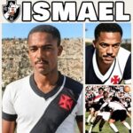 Ismael e a trajetória do craque que marcou época no Vasco da Gama