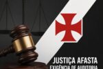 Justiça permite análise de financiamento do Vasco sem necessidade de auditoria prévia