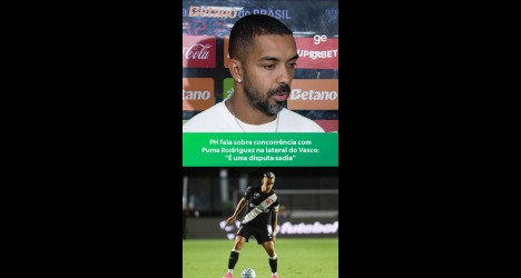 Paulo Henrique analisa concorrência com Puma Rodríguez pela titularidade no Vasco