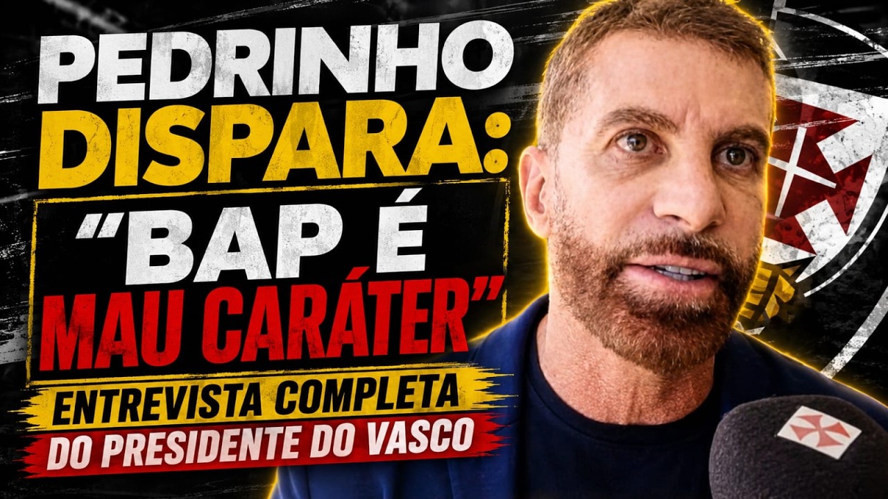 Pedrinho critica postura de Bap e detalha bastidores do Vasco