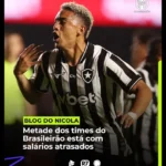 Salários atrasados atingem metade dos clubes da Série a do Brasileirão