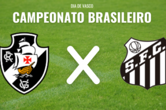 Vasco e Santos se enfrentam em São Januário pelo Campeonato Brasileiro