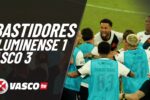 Vasco supera Fluminense e revela bastidores da vitória no clássico