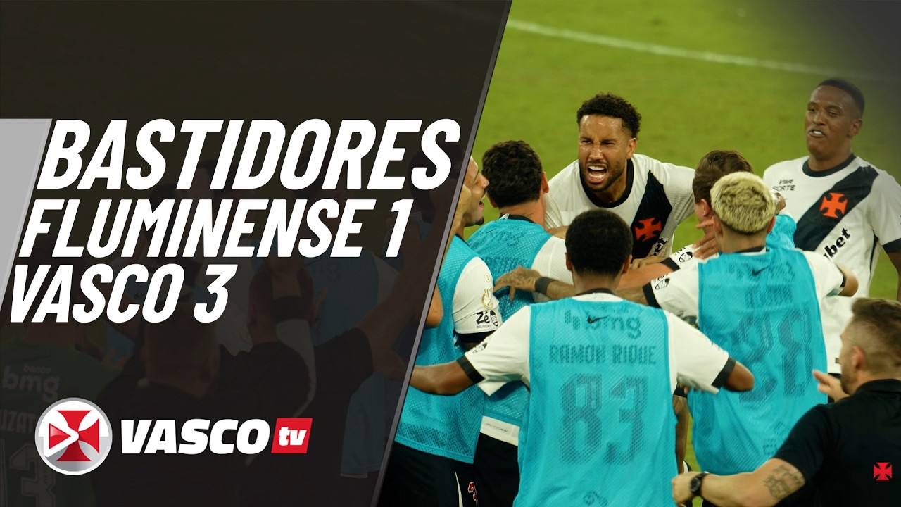 Vasco supera Fluminense e revela bastidores da vitória no clássico
