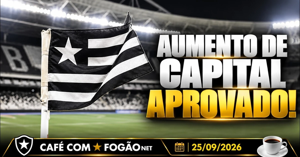 Botafogo aprova aumento de capital social em assembleia extraordinária