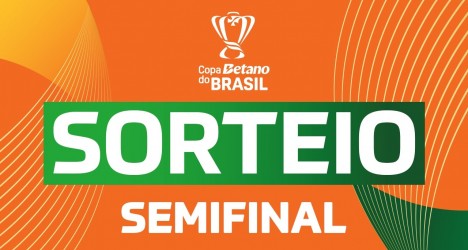 Copa do Brasil define mandos de campo das semifinais em sorteio decisivo