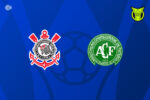 Corinthians e Chapecoense se enfrentam em duelo decisivo pelo campeonato
