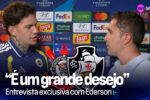Ederson revela desejo de atuar no futebol brasileiro e comenta futuro da carreira