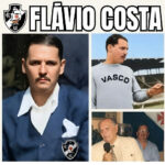 Flávio Costa e o legado vitorioso do Expresso da Vitória no Vasco