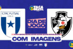 Futsal brasileiro marca estreia do Vasco contra o CTAC na Taça Brasil