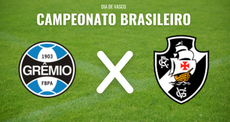 Grêmio e Vasco se enfrentam pelo Campeonato Brasileiro com transmissão ao vivo