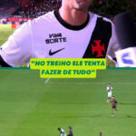 Léo Jardim destaca evolução e faro de gol de Andrés Gómez no Vasco