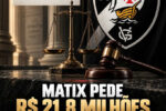 Matix Capital aciona justiça por R$ 21,8 milhões em garantia na SAF do Vasco; relatora se afasta
