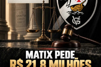 Matix Capital aciona justiça por R$ 21,8 milhões em garantia na SAF do Vasco; relatora se afasta