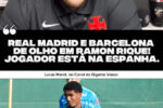 Real Madrid e Barcelona monitoram Ramon Rique durante período na Espanha