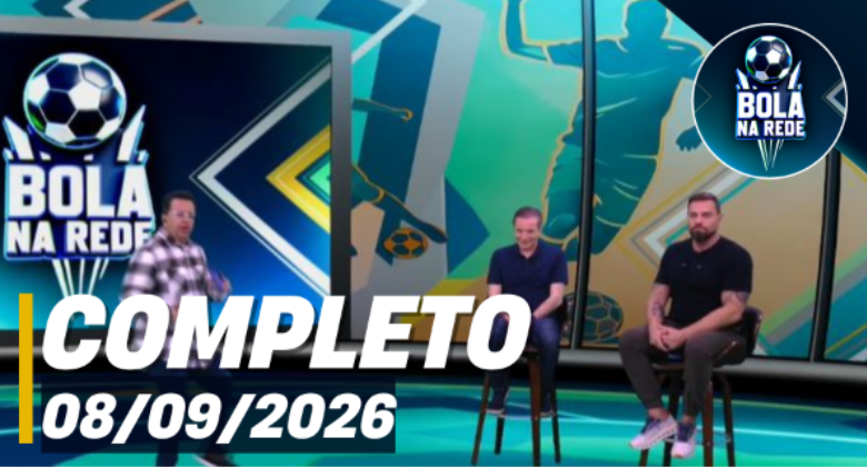 Resumo do Bola na Rede traz os destaques do futebol nacional e internacional em 8 de setembro de 2026