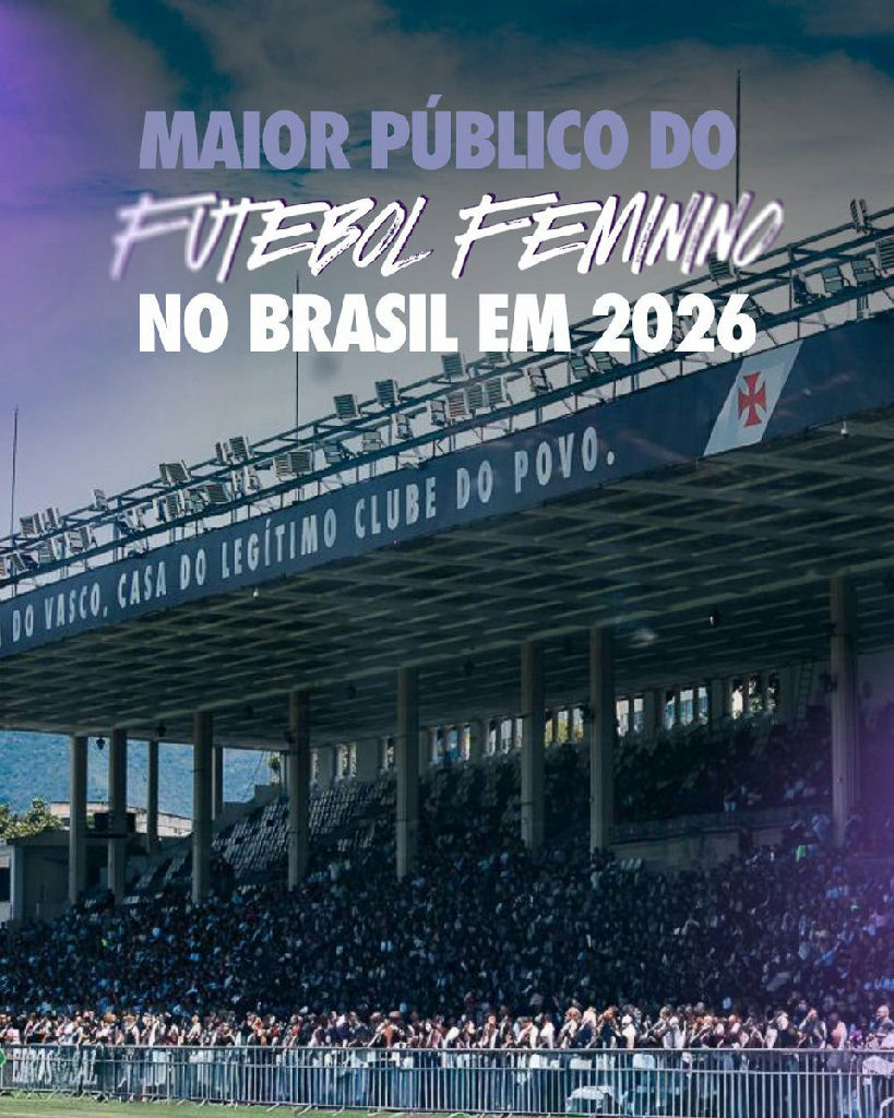 São Januário registra o maior público do futebol feminino no Brasil em 2026