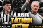 Tite avalia mudanças táticas no Botafogo e planeja ajustes para Montoro