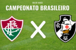 Vasco e Fluminense medem forças no Maracanã pelo Campeonato Brasileiro