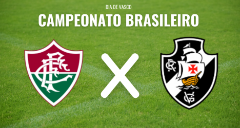 Vasco e Fluminense medem forças no Maracanã pelo Campeonato Brasileiro