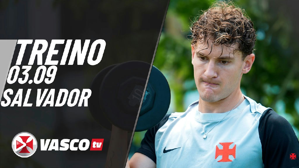 Vasco intensifica preparação física em Salvador com foco no próximo desafio