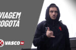 Vasco registra os bastidores da chegada da equipe em Bogotá