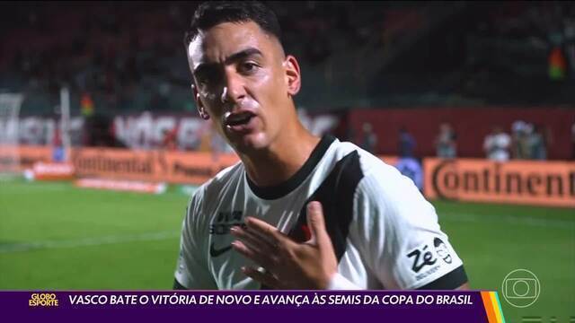 Vasco supera o Vitória e garante classificação para as semifinais da Copa do Brasil