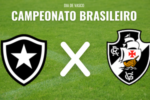 Botafogo e Vasco se enfrentam pelo Campeonato Brasileiro com transmissão ao vivo