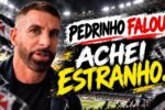 Entrevista de Pedrinho revela estranhamento com liberação do Maracanã