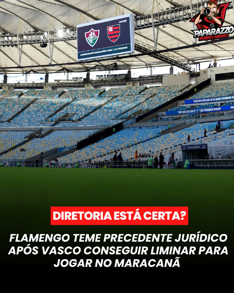 Flamengo avalia riscos jurídicos após decisão judicial favorável ao Vasco no Maracanã