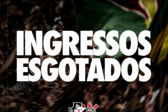 Ingressos esgotados PARA o confronto entre VASCO e Corinthians