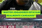 Jogadores do vasco admitem desgaste físico e projetam decisão continental