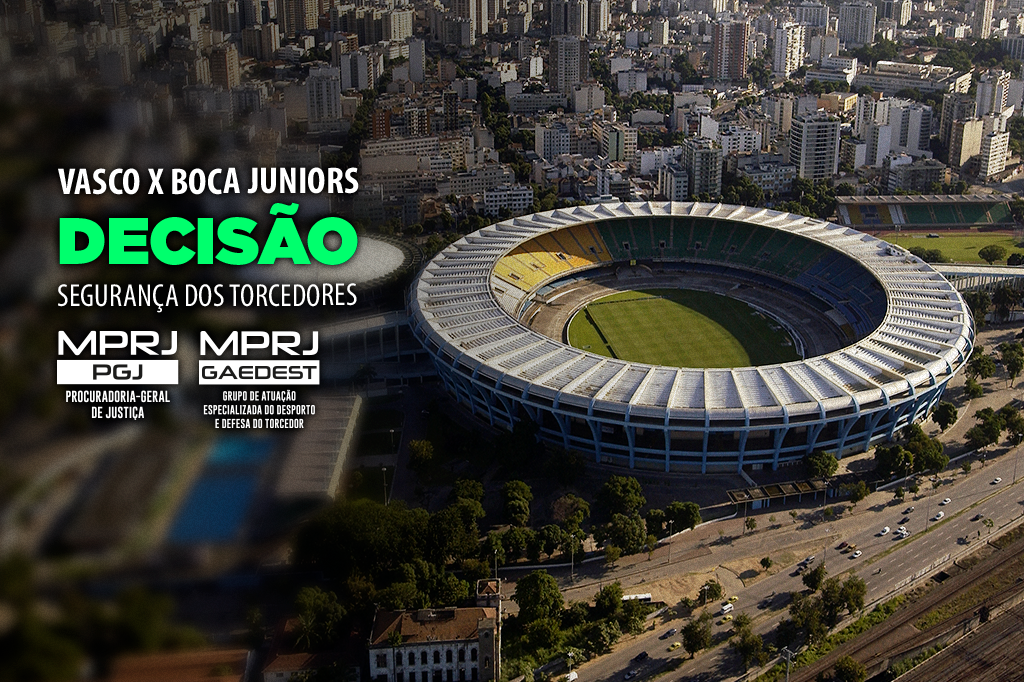 Maracanã é confirmado para Vasco x Boca Juniors após decisão do MPRJ