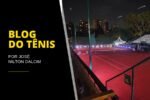 Tênis entra em reta final decisiva com disputas por vagas no Finals e olho no saibro