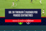 VAR valida gol são-paulino por centímetros após checagem milimétrica