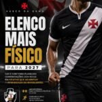 Vasco foca em elenco mais físico e planeja reestruturação para a temporada de 2027